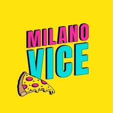 Milano Vice   Gaudy Foods